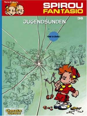 Spirou und Fantasio 36. Jugendsünden de Tome