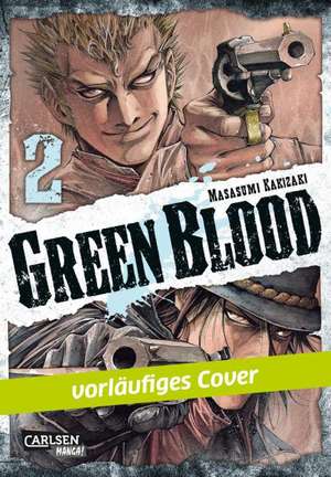 Green Blood, Band 2 de Masasumi Kakizaki