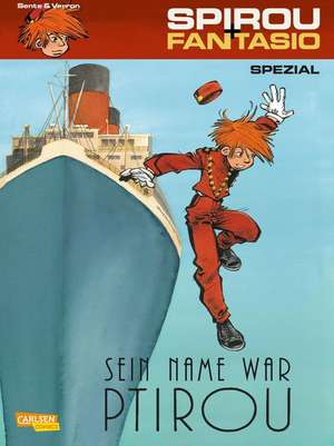 Spirou und Fantasio Spezial 25: Sein Name war Ptirou de Yves Sente