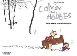 Calvin und Hobbes 11: Eine Welt voller Wunder de Bill Watterson