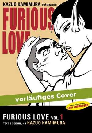 Furious Love 01 de Kazuo Kamimura