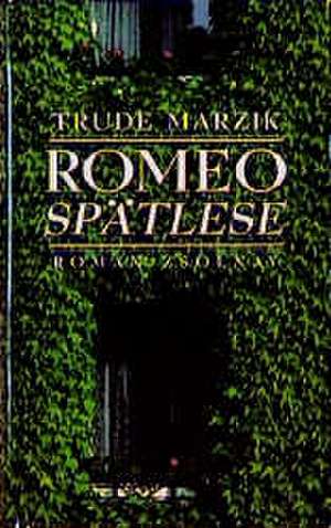 Romeo Spätlese de Trude Marzik