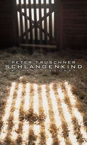 Schlangenkind de Peter Truschner