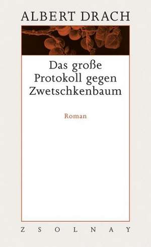 Das große Protokoll gegen Zwetschkenbaum de Andre Fischer