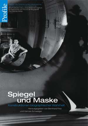 Spiegel und Maske de Bernhard Fetz