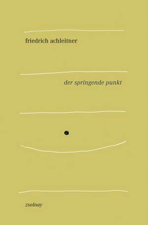 der springende punkt de Friedrich Achleitner