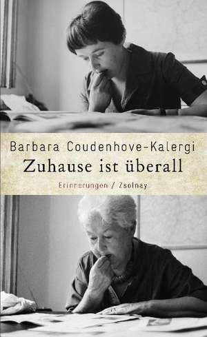 Zuhause ist überall de Barbara Coudenhove-Kalergi