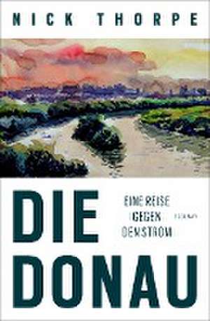 Die Donau de Nick Thorpe