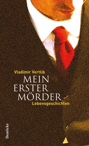 Mein erster Mörder de Vladimir Vertlib