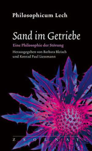 Sand im Getriebe de Barbara Bleisch