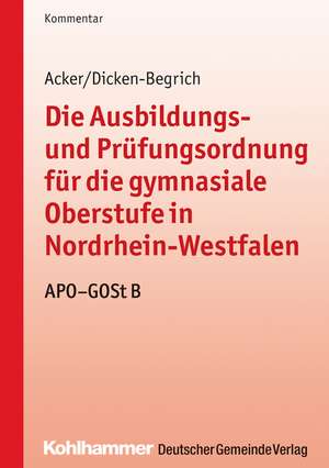 Die Ausbildungs- und Prüfungsordnung für die gymnasiale Oberstufe in Nordrhein-Westfalen de Detlev Acker