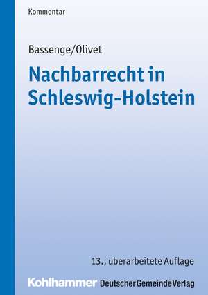 Nachbarrecht in Schleswig-Holstein de Peter Bassenge