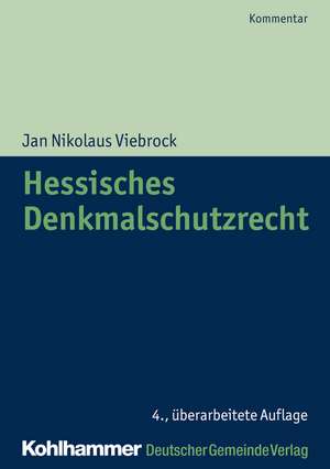 Hessisches Denkmalschutzrecht de Jan Nikolaus Viebrock