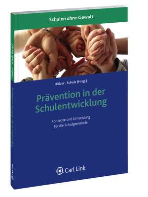 Prävention in der Schulentwicklung de Walter Hölzer