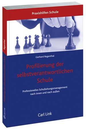 Profilierung der selbstverantwortlichen Schule de Gerhard Regenthal