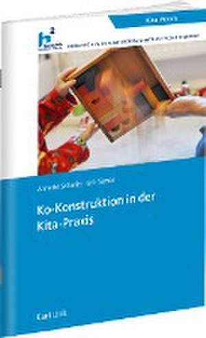 Ko-Konstruktion in der Kita-Praxis de Annette Schmitt