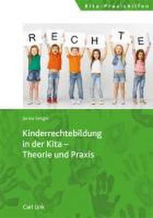 Kinderrechtebildung in der Kita - Theorie und Praxis de Jorina Senger