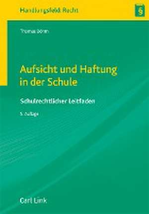 Aufsicht und Haftung in der Schule de Thomas Böhm