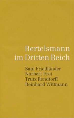 Bertelsmann 1. Bertelsmann im dritten Reich. Bericht de Unabhängige Historische Kommission