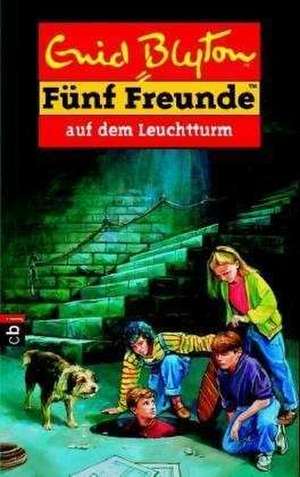 Fünf Freunde 16. Fünf Freunde auf dem Leuchtturm de Enid Blyton