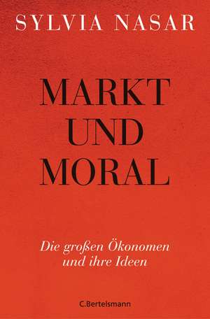 Markt und Moral de Sylvia Nasar