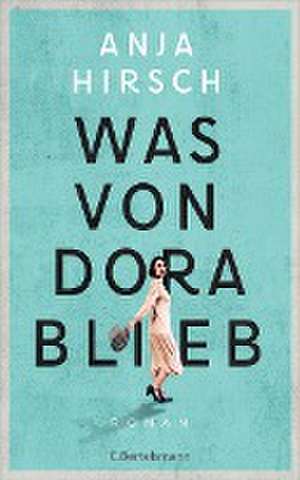 Was von Dora blieb de Anja Hirsch