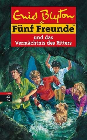 Fünf Freunde 38. Fünf Freunde und das Vermächtnis des Ritters de Carsten Jung