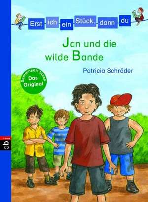 Erst ich ein Stück, dann du 13 - Jan und die wilde Baumhaus-Bande de Patricia Schröder