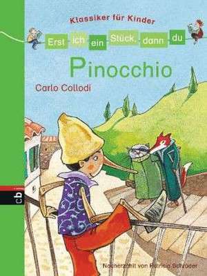 Erst ich ein Stück, dann du - Klassiker für Kinder - Pinocchio de Patricia Schröder