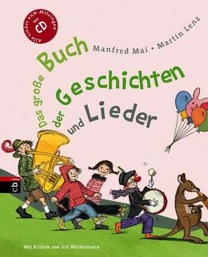 Das große Buch der Geschichten und Lieder de Manfred Mai