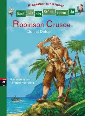 Erst ich ein Stück, dann du - Klassiker für Kinder - Robinson Crusoe de Frauke Nahrgang