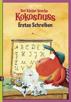 Der kleine Drache Kokosnuss - Erstes Schreiben de Ingo Siegner