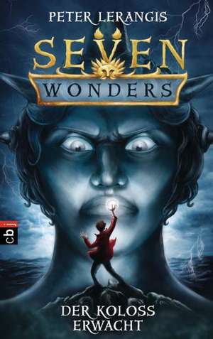 Seven Wonders 01 - Der Koloss erwacht de Peter Lerangis