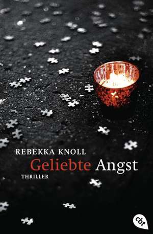 Geliebte Angst de Rebekka Knoll