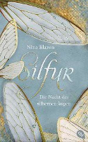 Silfur - Die Nacht der silbernen Augen de Nina Blazon