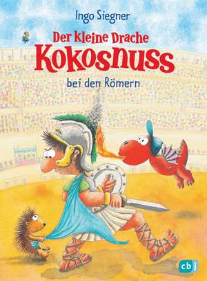 Der kleine Drache Kokosnuss bei den Römern de Ingo Siegner