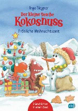 Der kleine Drache Kokosnuss - Fröhliche Weihnachtszeit de Ingo Siegner