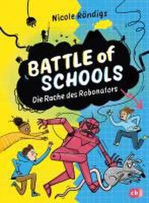 Battle of Schools - Die Rache des Robonators de Nicole Röndigs