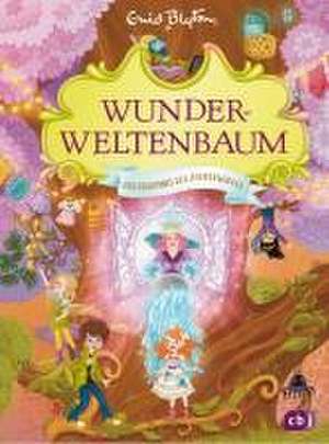 Wunderweltenbaum - Das Geheimnis des Zauberwaldes de Enid Blyton