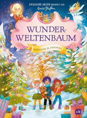 Wunderweltenbaum - Weihnachten im Zauberwald de Jacqueline Wilson