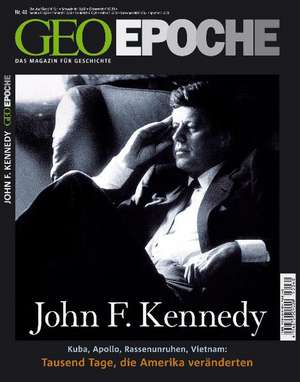 GEO Epoche John F. Kennedy de Peter-Matthias Gaede