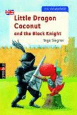 Little Dragon Coconut 04 and the Black Knight de Ingo Siegner