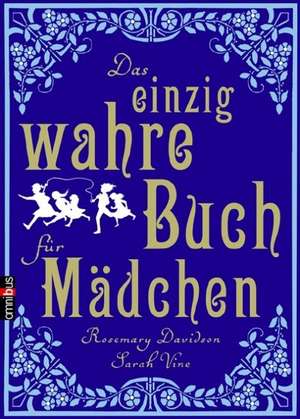 Das einzig wahre Buch für Mädchen de Rosemary Davidson