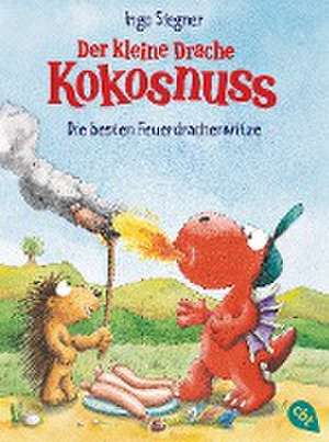 Der kleine Drache Kokosnuss - Die besten Feuerdrachenwitze de Ingo Siegner