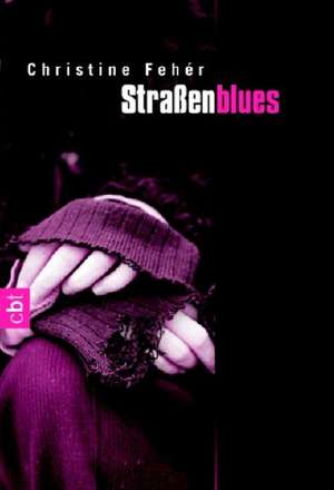 Straßenblues de Christine Fehér