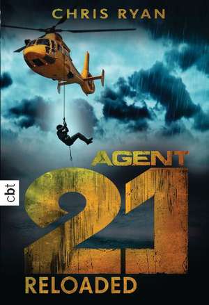 Agent 21 – Reloaded (Die Agent 21-Reihe, Band 2) de Chris Ryan