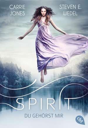 Spirit - Du gehörst mir de Carrie Jones