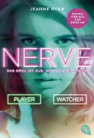 NERVE - Das Spiel ist aus, wenn wir es sagen de Jeanne Ryan