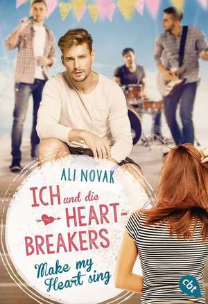 Ich und die Heartbreakers - Make my heart sing de Ali Novak