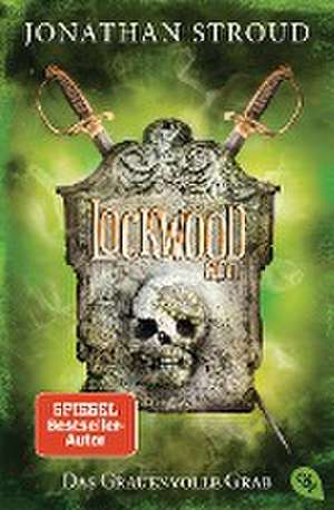 Lockwood & Co. 05 - Das Grauenvolle Grab de Jonathan Stroud